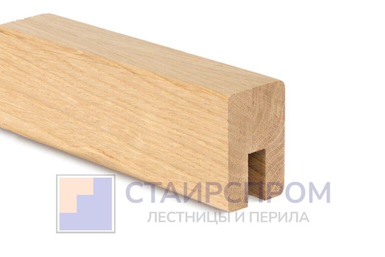 Поручень из дуба с пазом